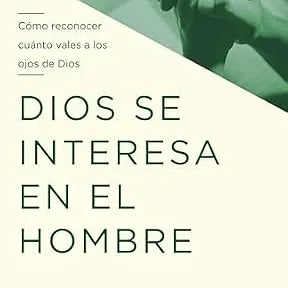 Dios se interesa en el hombre