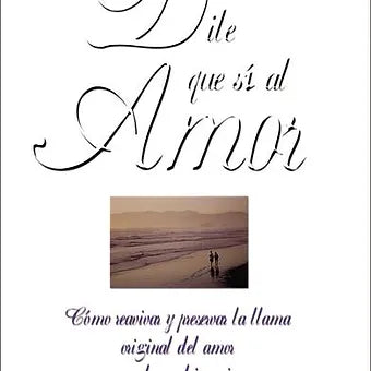 Dile que si al amor