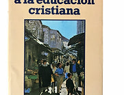Introduccion a la educacion cristiana