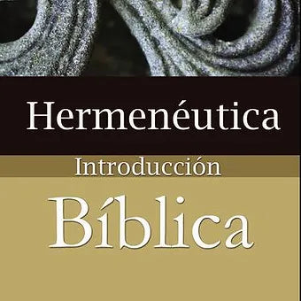 Hermenutica, introduccion biblica