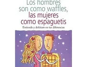Hombres son como waffles, las mujeres como espaguetis  (Bolsillo)