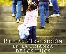 Ritual de transición en la crianza de los hijos