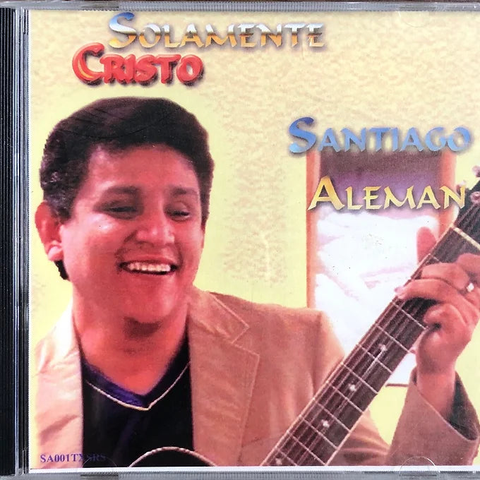Solamente Cristo | Santiago Aleman