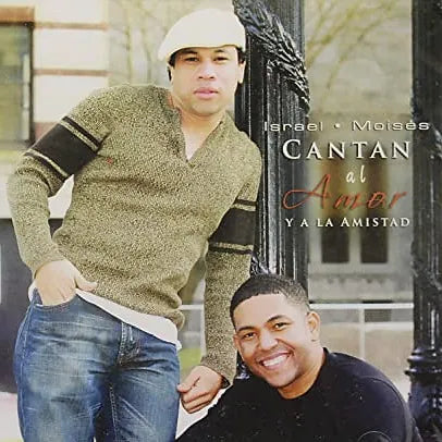 Cantan al Amor y a la Amistad | Israel & Moises