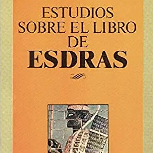 Estudios sobre el libro de Esdras