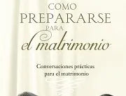 Como prepararse para el matrimonio
