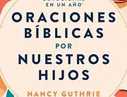 Devocional en un año: Oraciones biblicas por nuestros hijos