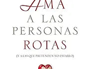 Dios ama a las personas rotas