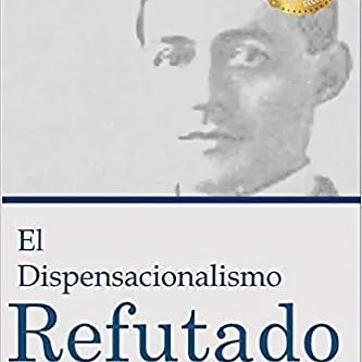 Dispensacionalismo refutado