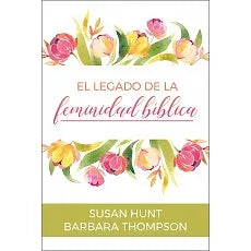 Legado de la feminidad biblica