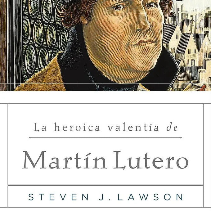 Heroica valentia de Martin Lutero