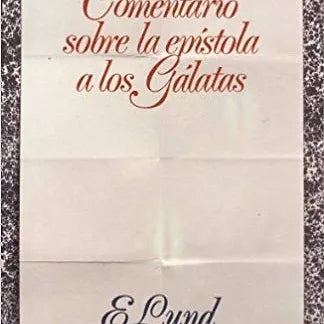 Comentario sobre la epistola a los Galatas