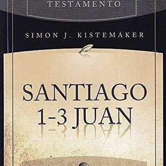 Comentario al Nuevo Testamento Santiago & 1-3 Juan