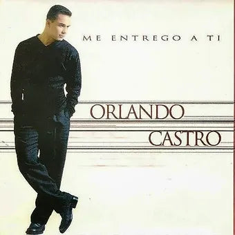 Me entrego a ti | Orlando Castro