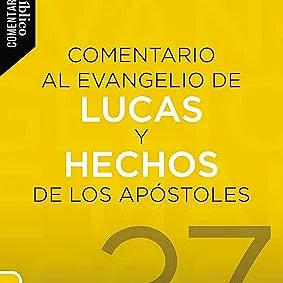 Comentario al evangelio de Lucas y Hechos de los Apostoles