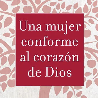 Una mujer conforme al corazon de Dios