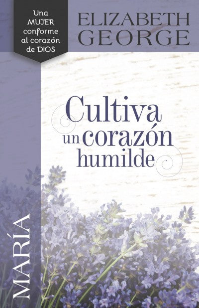 Maria, Cultiva un corazon humilde