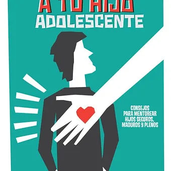 Pastorea a tu hijo adolescente