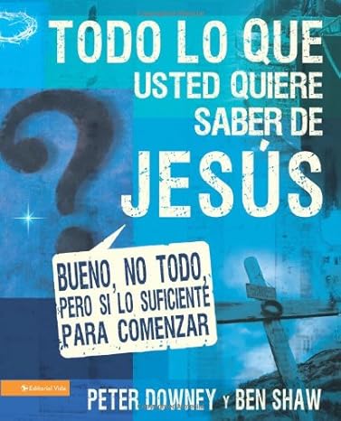 Todo lo que quieres saber de Jesus