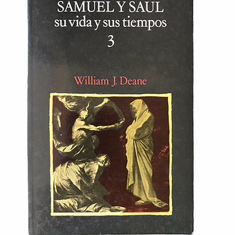 Samuel y Saul: Su vida y sus tiempos