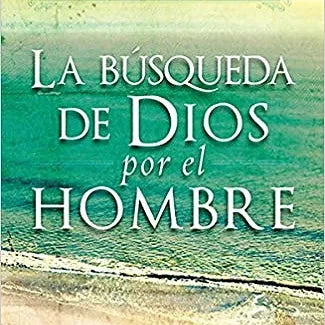 Busqueda de Dios por el hombre