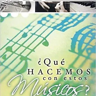 Que hacemos con estos musicos?: