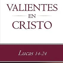 Valientes en Cristo