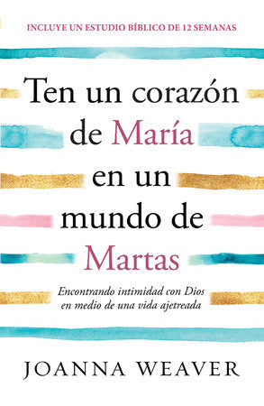 Ten un corazon de Maria en un mundo de Martas