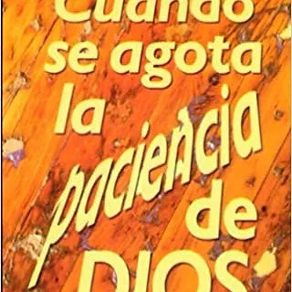 Cuando se agota la paciencia de Dios