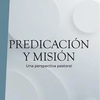 Predicacion y Mision