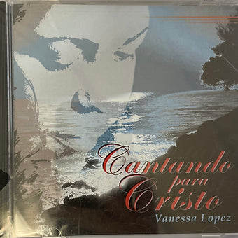 Cantando Para Cristo | Vanessa Lopez