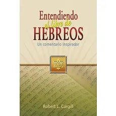 Entendiendo el libro de Hebreos