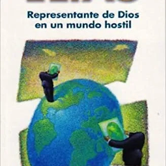 Elias: Representante de Dios en un mundo hostil