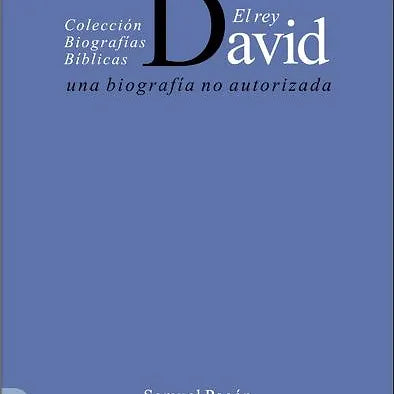 El Rey David: Una biografía no autorizada