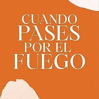 Cuando pases por el Fuego