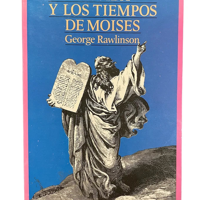 Vida y los tiempos de Moises