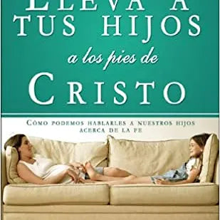 Lleva a tus hijos a los pies de Cristo