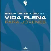 Biblia De Estudio De La Vida Plena Para Jovenes RVR 1960, Tapa Dura