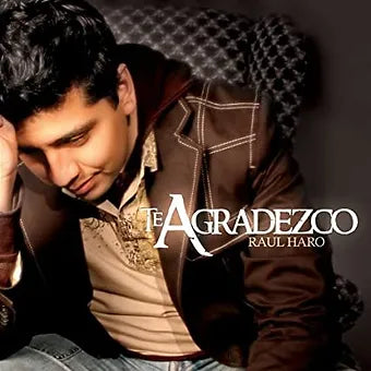 Te Agradezco | Raul Haro