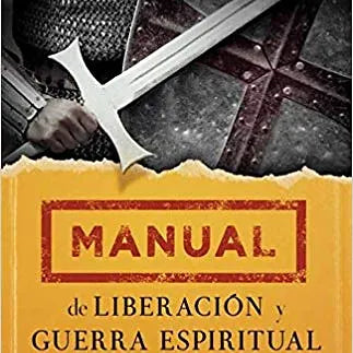 Manual de liberacion y guerra espiritual