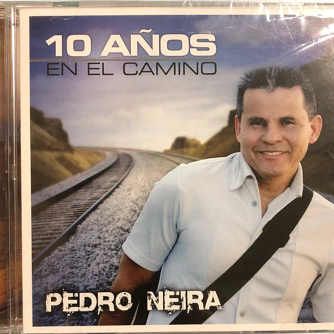 10 años en el camino - Pedro Neira