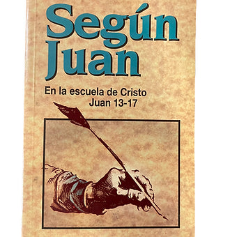 Segun Juan: En la escuela de Cristo, Juan 13-17