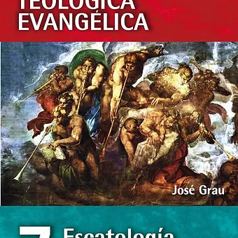 Escatologia final de los tiempos - Tomo 7