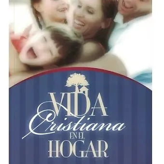 Vida cristiana en el hogar
