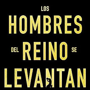 Hombres del reino se levantan