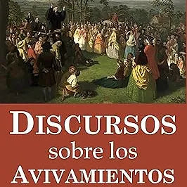 Discursos sobre los avivamientos de la religion