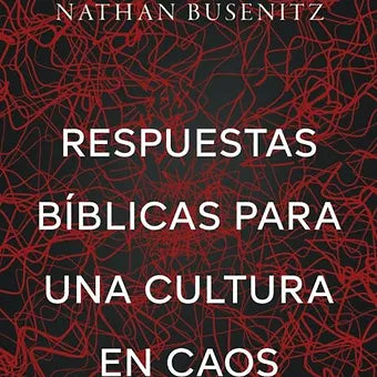 Respuestas biblicas para una cultura en caos