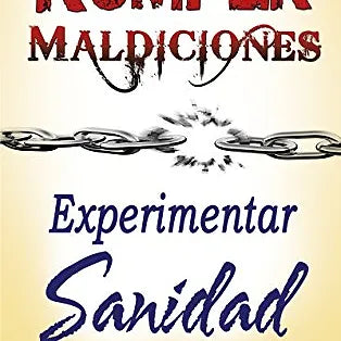 Romper maldiciones, experimentar sanidad
