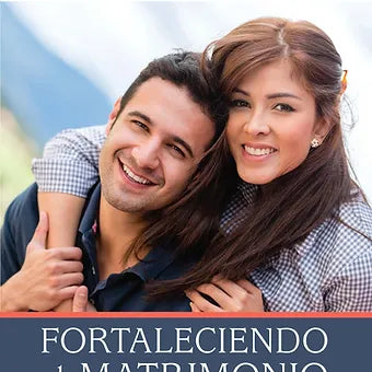 Fortaleciendo el matrimonio