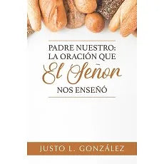 Padre Nuestro: la oracion que el Señor nos enseño